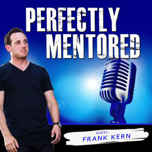 EP29: Frank Kern: The Holy Grail of Marketing